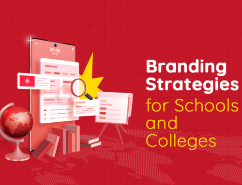 Branding Strategies for Schools & Colleges That Improve Admissions