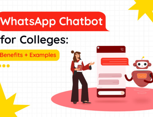 WhatsApp Chatbot for Colleges: Benefits + Examples